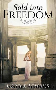 Sold Into Freedom by Carole Towriss