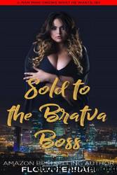 Sold To The Bratva Boss by Flora Ferrari