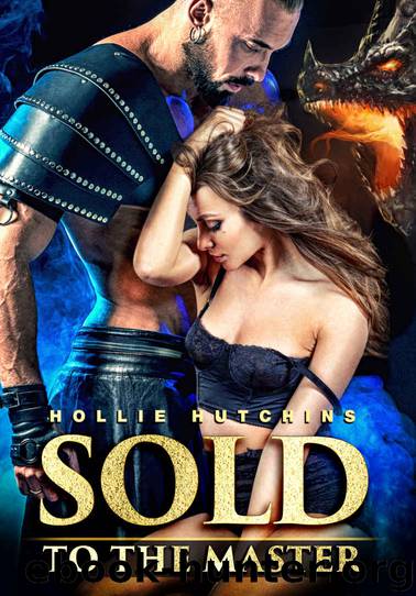 Sold To The Master by Hutchins Hollie