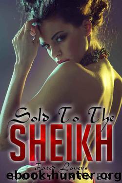 Sold To The Sheikh: Fated Lovers (Book Two) - Sheikh Romance by Rayner Holly