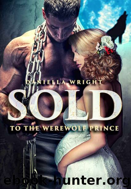 Sold To The Werewolf Prince by Wright Daniella
