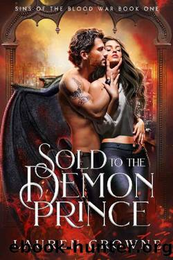 Sold to the Demon Prince (Sins of the Blood War Book 1) by Lauren Crowne