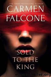 Sold to the King by Carmen Falcone