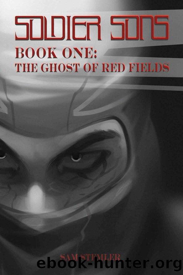 Soldier Sons: The Ghost of Red Fields: Book 1 by Stemler Samantha
