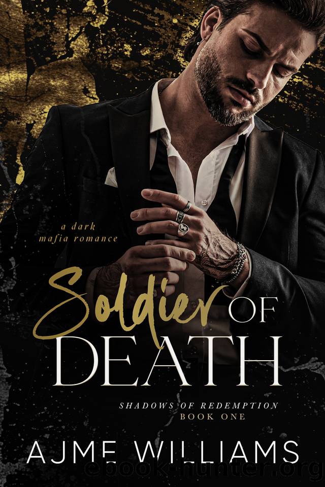 Soldier of Death: A Dark, Mafia Romance (Shadows of Redemption) by Ajme Williams