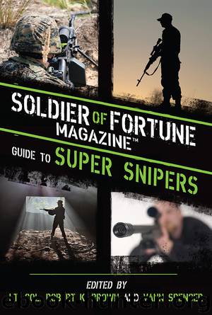 Soldier of Fortune Magazine Guide to Super Snipers by Robert K. Brown Vann Spencer