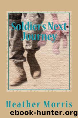 Soldier's Next Journey- Book 5 of the Colvin Series by Heather M. Morris