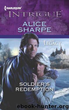 Soldier's Redemption by Alice Sharpe - The Legacy 03 - Soldier's Redemption