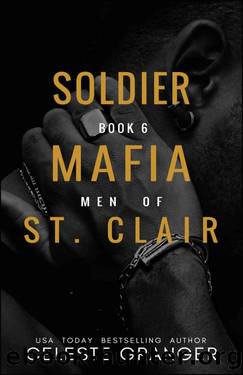 Soldier: The Men of Mafia St. Clair Book 6 by Celeste Granger