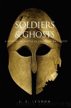 Soldiers and Ghosts by J. E. Lendon