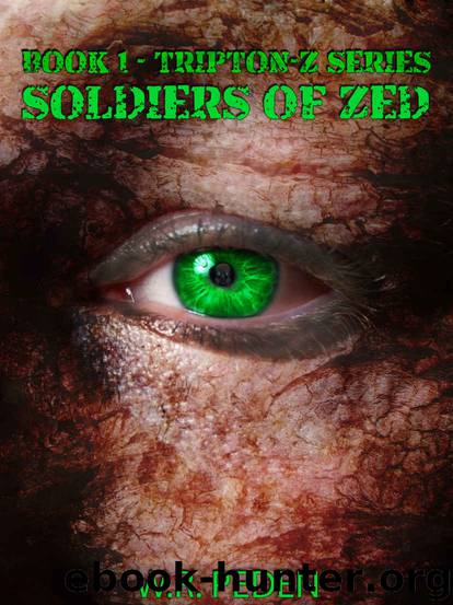 Soldiers of ZED: Book 1 - Tripton-Z Series by WR Peden
