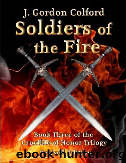 Soldiers of the Fire by J Gordon Colford