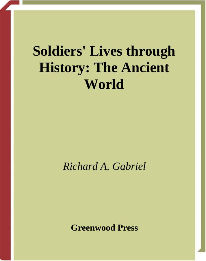 Soldiers' Lives through History by The Ancient World