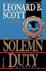 Solemn Duty by Leonard B. Scott