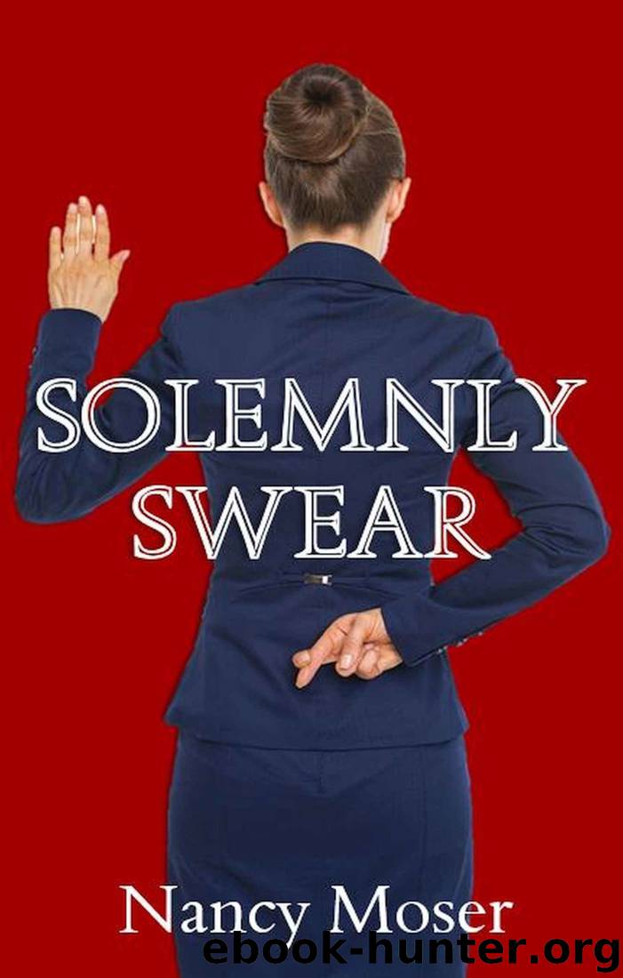 Solemnly Swear by Nancy Moser