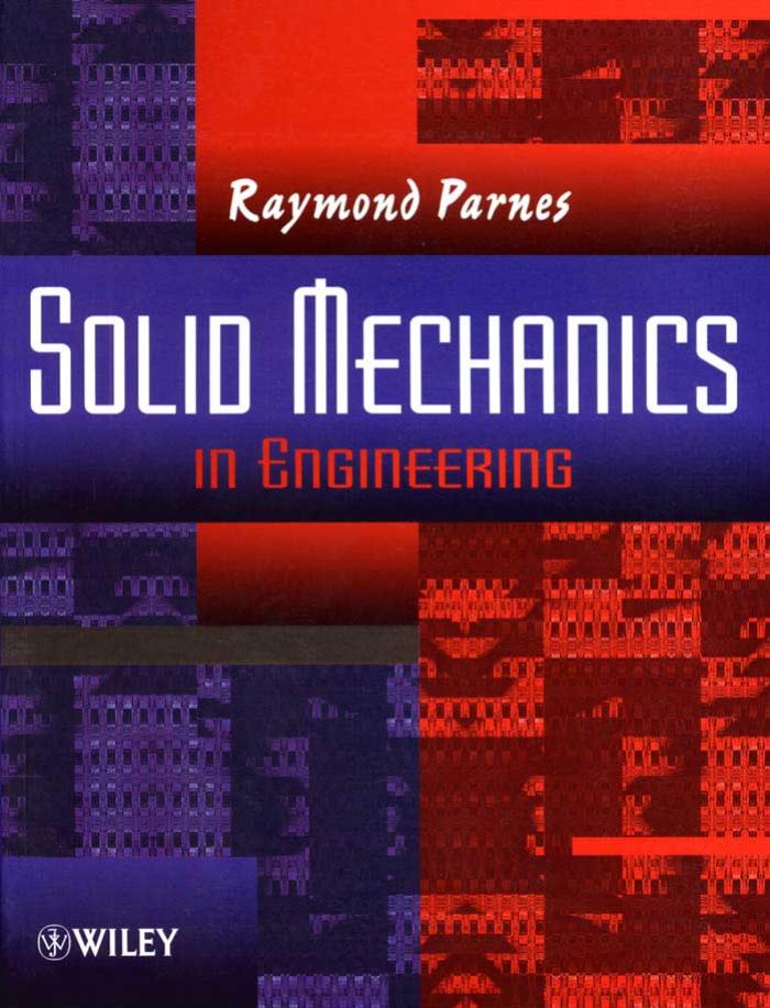 Solid Mechanics in Engineering by Raymond Parnes