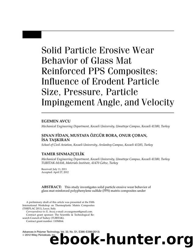 Solid Particle Erosive Wear Behavior of Glass Mat Reinforced PPS Composites: Influence of Erodent Particle Size, Pressure, Particle Impingement Angle, and Velocity by Unknown
