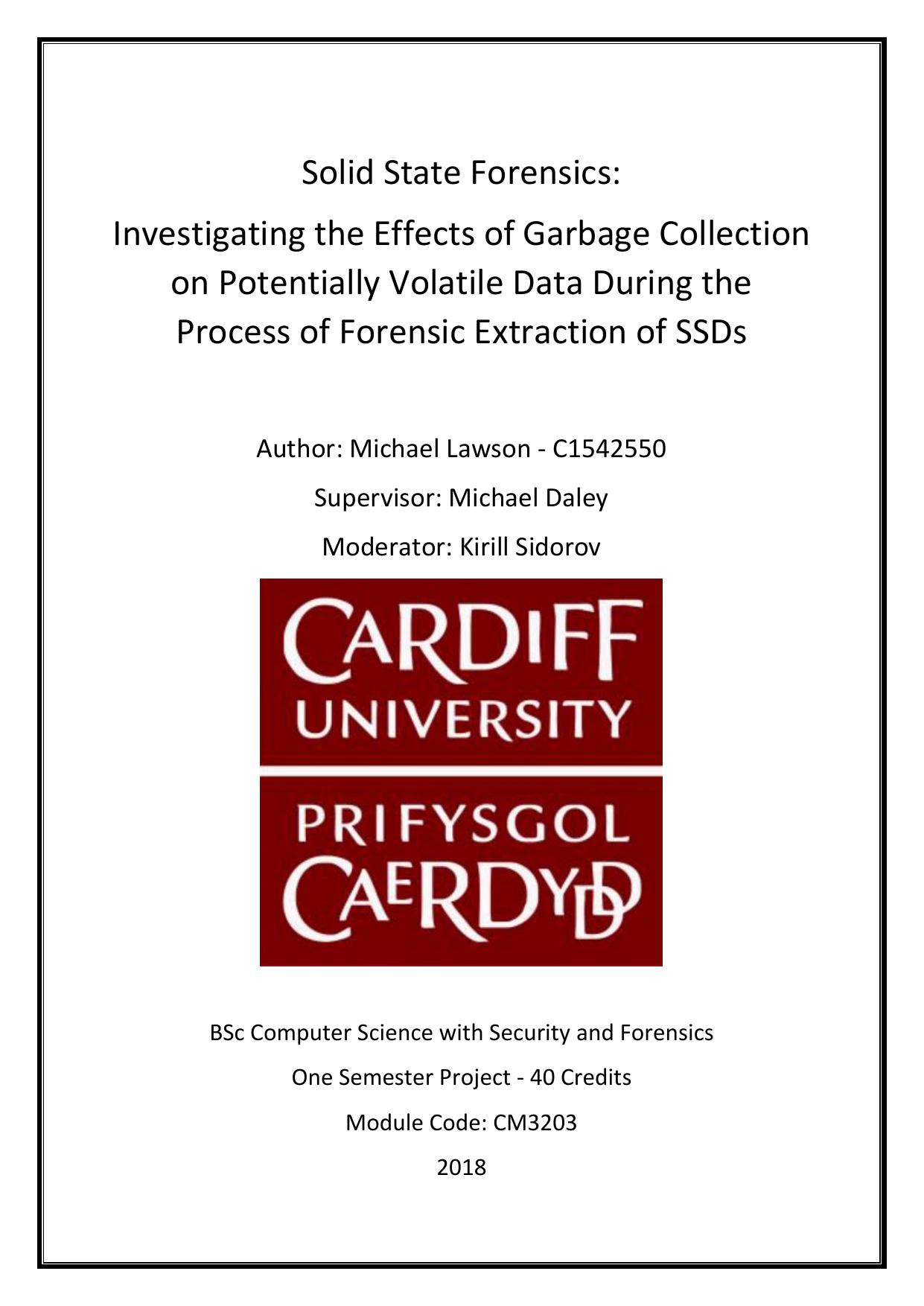 Solid State Forensics: Investigating the Effects of Garbage Collection on Potentially Volatile Data During the Process of Forensic Extraction of SSDs by Michael Lawson
