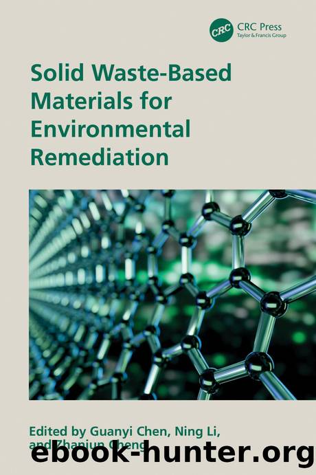 Solid Waste-Based Materials for Environmental Remediation by Guanyi Chen; Ning Li; & Zhanjun Cheng