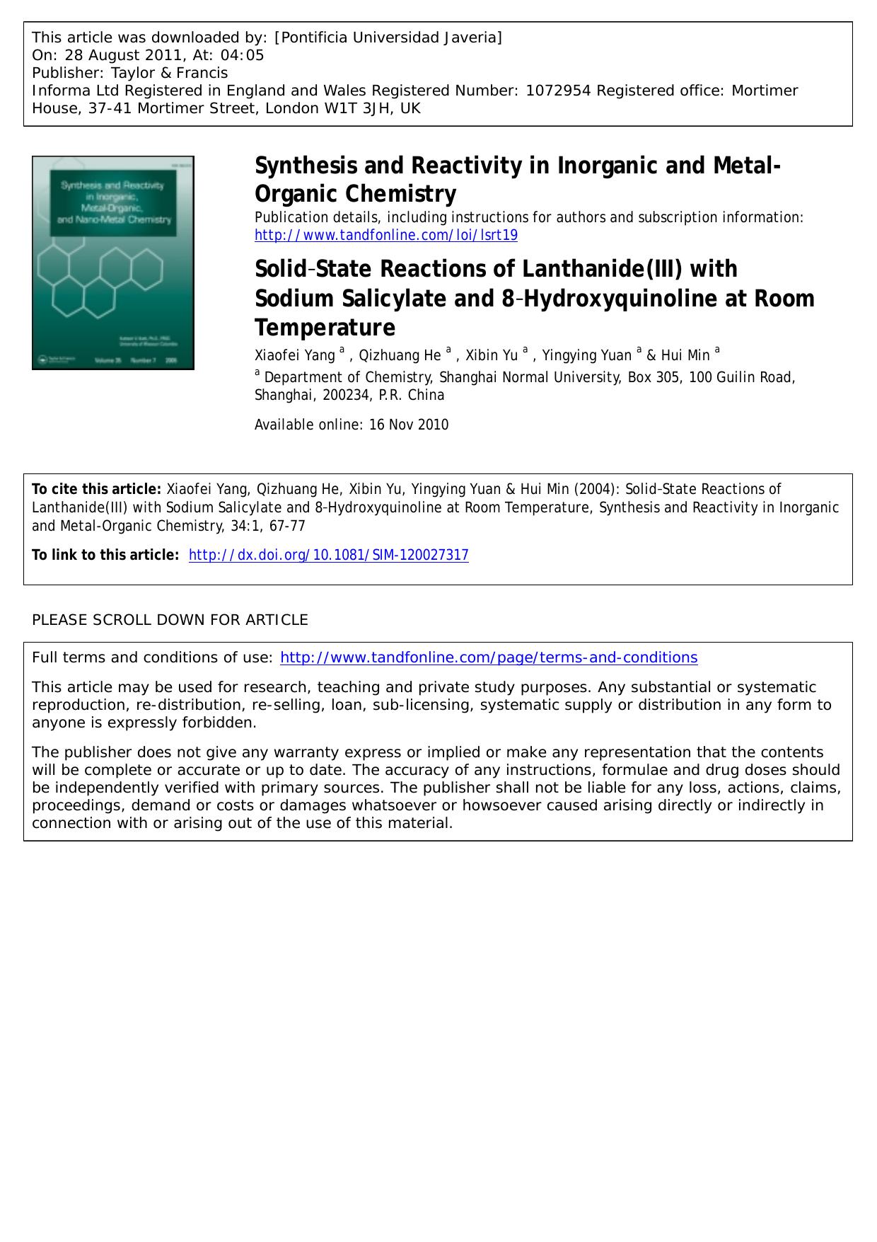 SolidâState Reactions of Lanthanide(III) with Sodium Salicylate and 8âHydroxyquinoline at Room Temperature by Xiaofei Yang a * yxfei1980@yahoo.com.cn Qizhuang He a Xibin Yu a Yingying Yuan a & Hui Min a