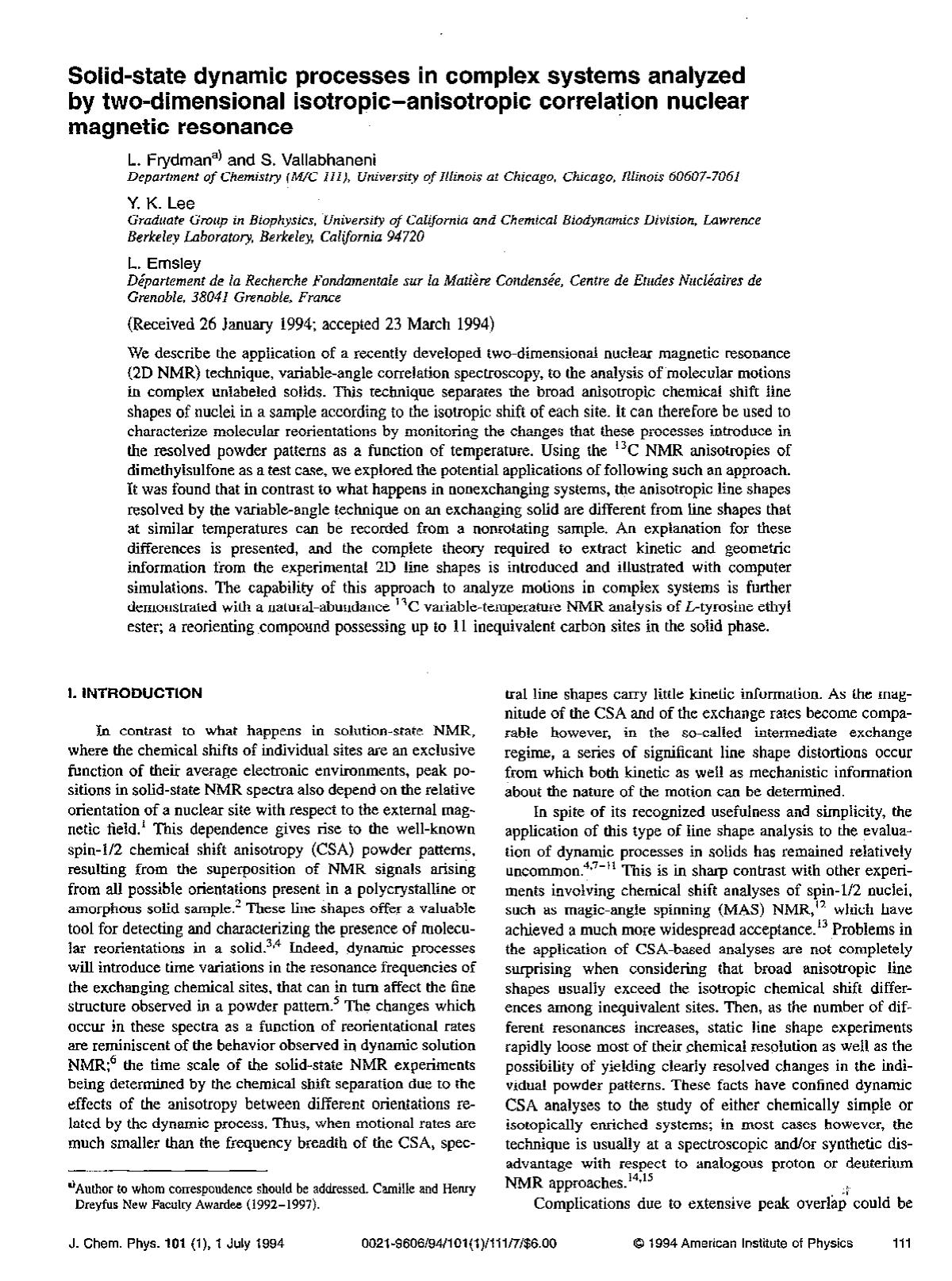 Solid-state dynamic processes in complex systems analyzed by two-dimensional isotropic--anisotropic correlation nuclear magnetic resonance by L. Frydman; S. Vallabhaneni; Y. K. Lee; L. Emsley