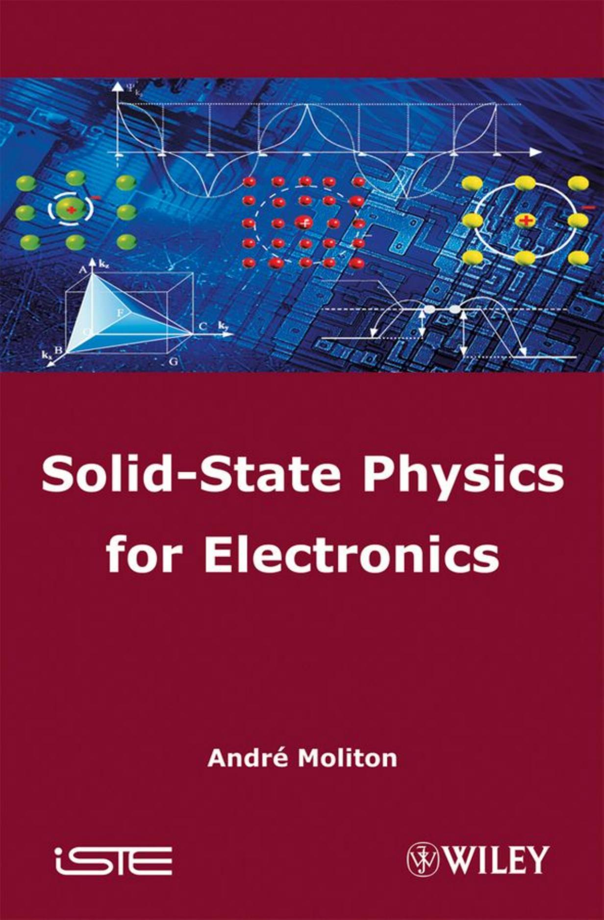 Solid-state physics for electronics by André Moliton; Wiley InterScience (Online service)