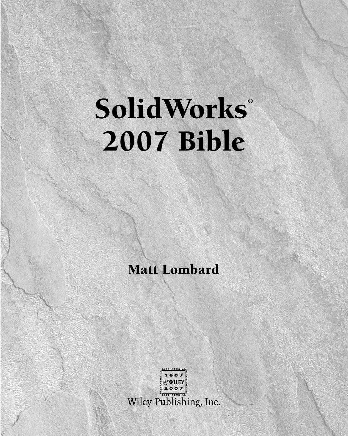 SolidWorks 2007 Bible by Matt Lombard