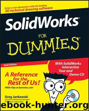 SolidWorks For Dummies, 2nd Edition by Greg Jankowski & Richard Doyle