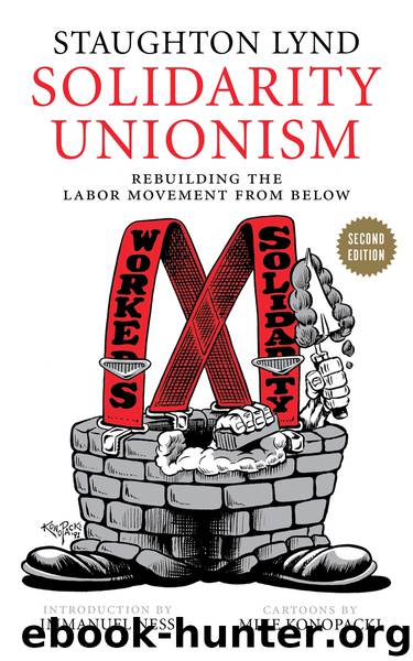 Solidarity Unionism by Lynd Staughton; Ness Immanuel; Konopacki Mike