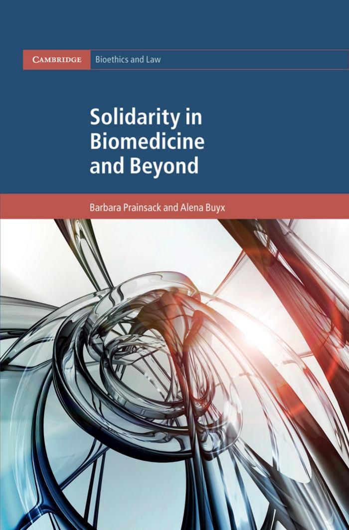 Solidarity in Biomedicine and Beyond by Barbara Prainsack; Alena Buyx