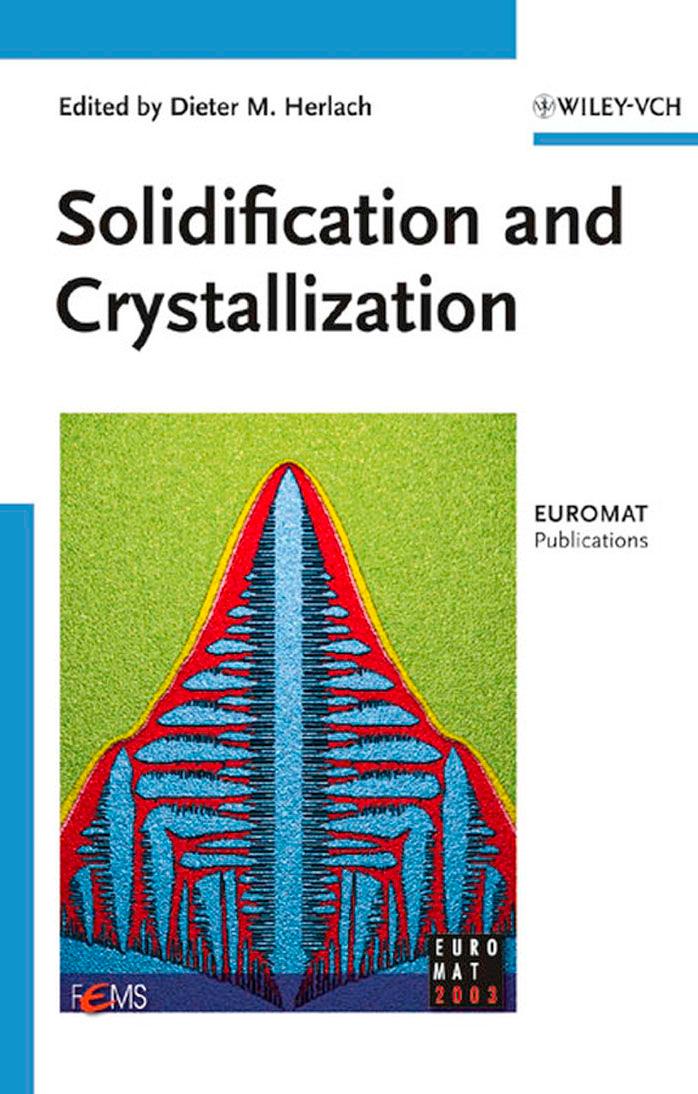 Solidification and Crystallization by Herlach D.M. (ed.)
