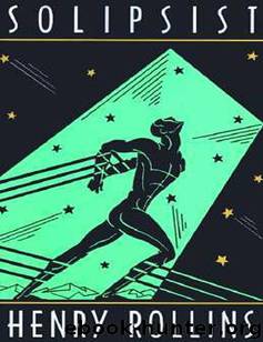 Solipsist by Henry Rollins