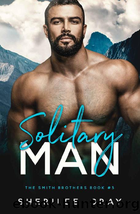 Solitary Man (The Smith Brothers Book 3) by Sherilee Gray