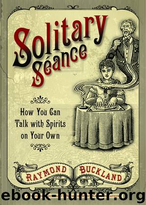 Solitary Seance by Raymond Buckland