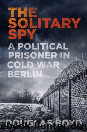 Solitary Spy by Boyd Douglas