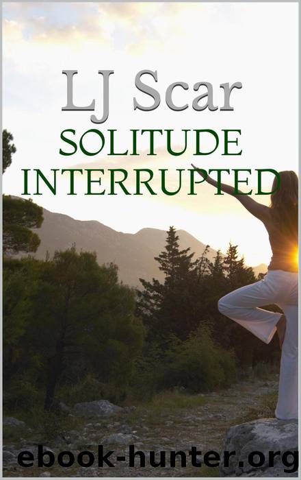Solitude Interrupted by LJ Scar