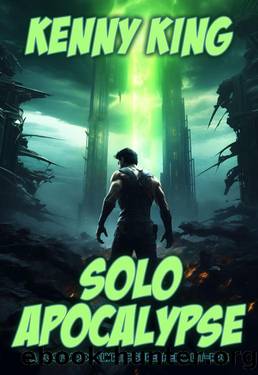 Solo Apocalypse: A Post-Apocalyptic Superhero LitRPG by Kenny King
