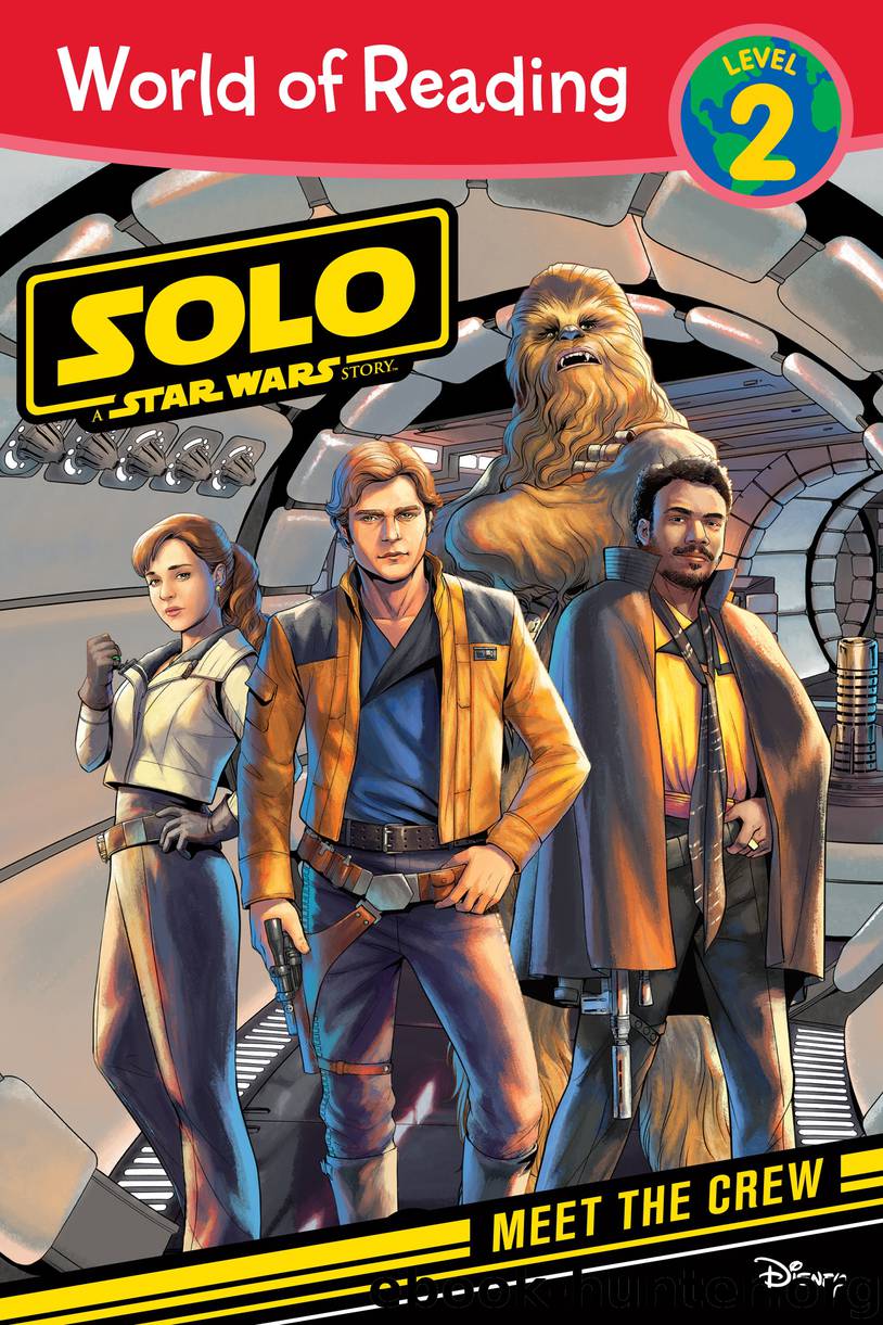 Solo: A Star Wars Story: Meet the Crew by Lucasfilm Press
