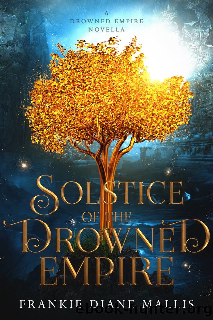 Solstice of the Drowned Empire by Frankie Diane Mallis