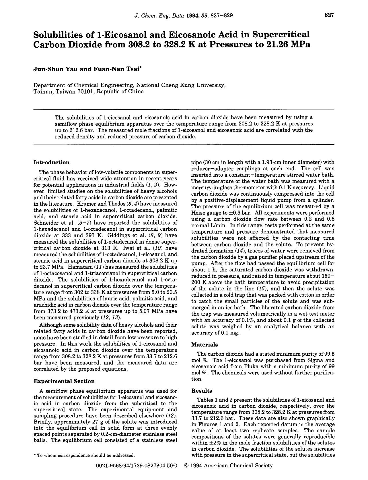 Solubilities of 1-Eicosanol and Eicosanoic Acid in Supercritical Carbon Dioxide from 308.2 to 328.2 K at Pressures to 21.26 MPa by Jun-Shun Yau Fuan-Nan Tsai