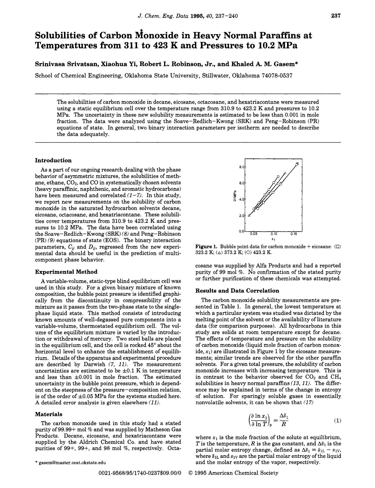 Solubilities of Carbon Monoxide in Heavy Normal Paraffins at Temperatures from 311 to 423 K and Pressures to 10.2 MPa by Srinivasa Srivatsan Xiaohua Yi Robert L. Jr. Robinson Khaled A. M. Gasem