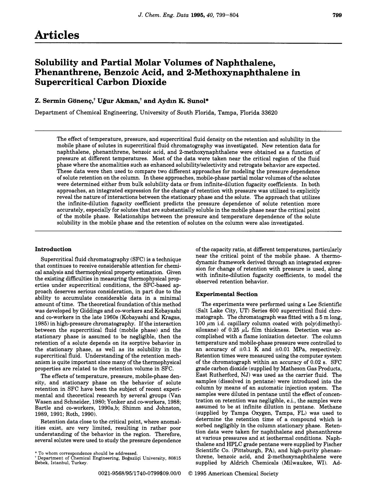 Solubility and Partial Molar Volumes of Naphthalene, Phenanthrene, Benzoic Acid, and 2-Methoxynaphthalene in Supercritical Carbon Dioxide by Z. Sermin Gonenc Ugur Akman Aydin K. Sunol