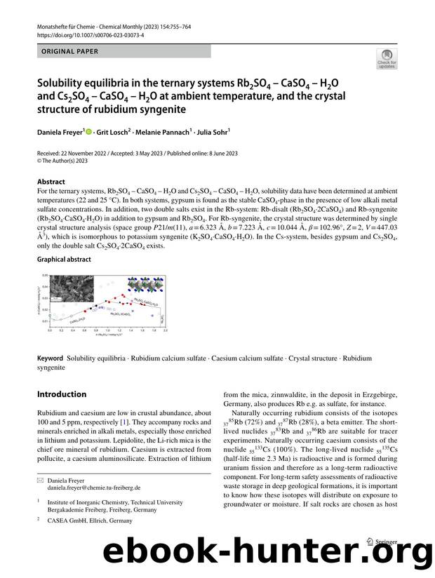 Solubility equilibria in the ternary systems Rb2SO4 â CaSO4 â H2O and Cs2SO4 â CaSO4 â H2O at ambient temperature, and the crystal structure of rubidium syngenite by Daniela Freyer & Grit Losch & Melanie Pannach & Julia Sohr