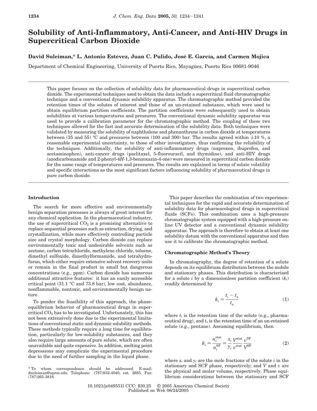 Solubility of Anti-Inflammatory, Anti-Cancer, and Anti-HIV Drugs in Supercritical Carbon Dioxide by David Suleiman * L. Antonio Estevez Juan C. Pulido Jose E. Garcia and Carmen Mojica