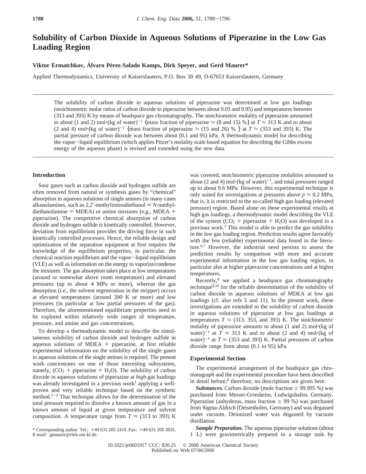 Solubility of Carbon Dioxide in Aqueous Solutions of Piperazine in the Low Gas Loading Region by Viktor Ermatchkov Alvaro Perez-Salado Kamps Dirk Speyer and Gerd Maurer*