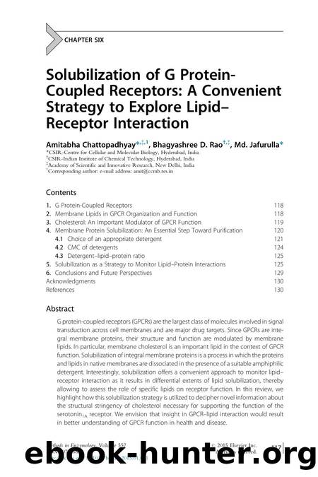 Solubilization of G Protein-Coupled Receptors: A Convenient Strategy to Explore Lipid-Receptor Interaction by Amitabha Chattopadhyay & Bhagyashree D. Rao & Md. Jafurulla