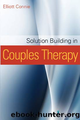 Solution Building in Couples Therapy by Elliott Connie MA LPC;