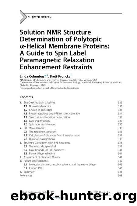 Solution NMR Structure Determination of Polytopic Î±-Helical Membrane Proteins: A Guide to Spin Label Paramagnetic Relaxation Enhancement Restraints by Linda Columbus & Brett Kroncke
