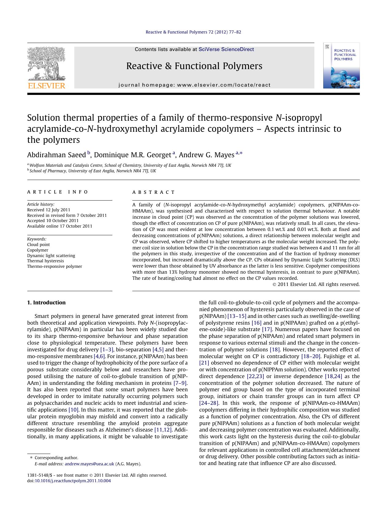 Solution thermal properties of a family of thermo-responsive N-isopropyl acrylamide-co-N-hydroxymethyl acrylamide copolymers Ã¢â¬â Aspects intrinsic to the polymers by Abdirahman Saeed & Dominique M.R. Georget & Andrew G. Mayes