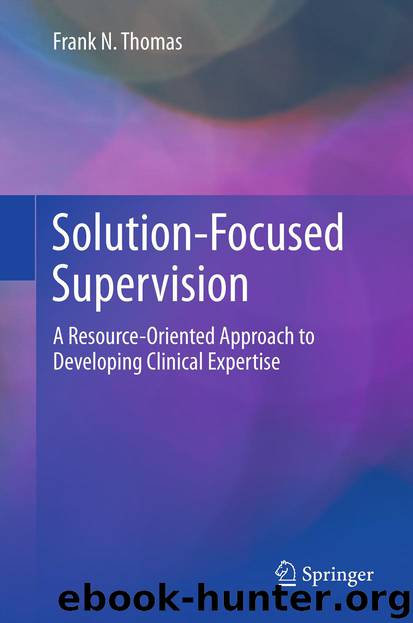 Solution-Focused Supervision by Frank N. Thomas
